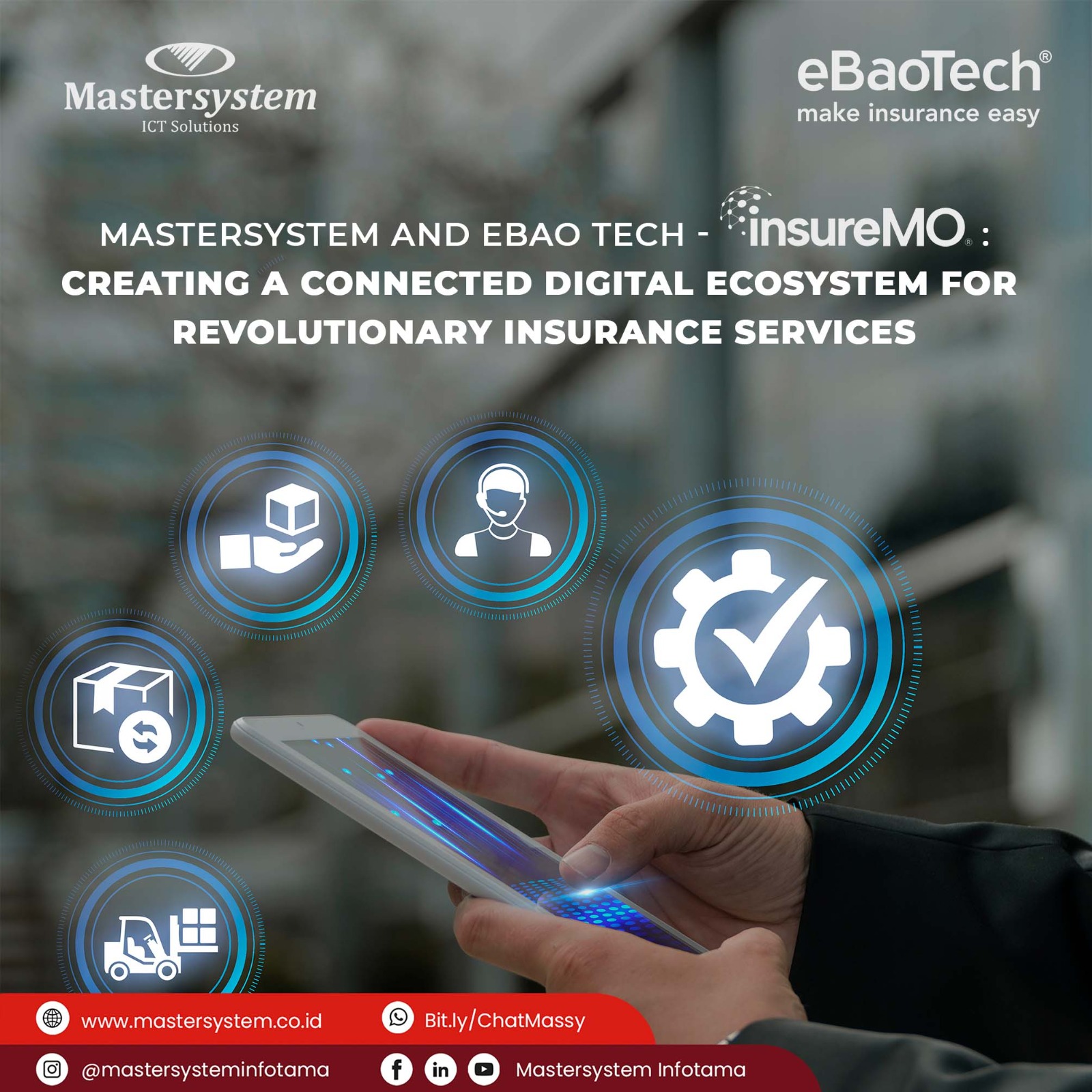 Mastersystem dan eBao Tech-InsureMO: Membentuk Ekosistem Digital Terkoneksi untuk Layanan Asuransi yang Revolusioner