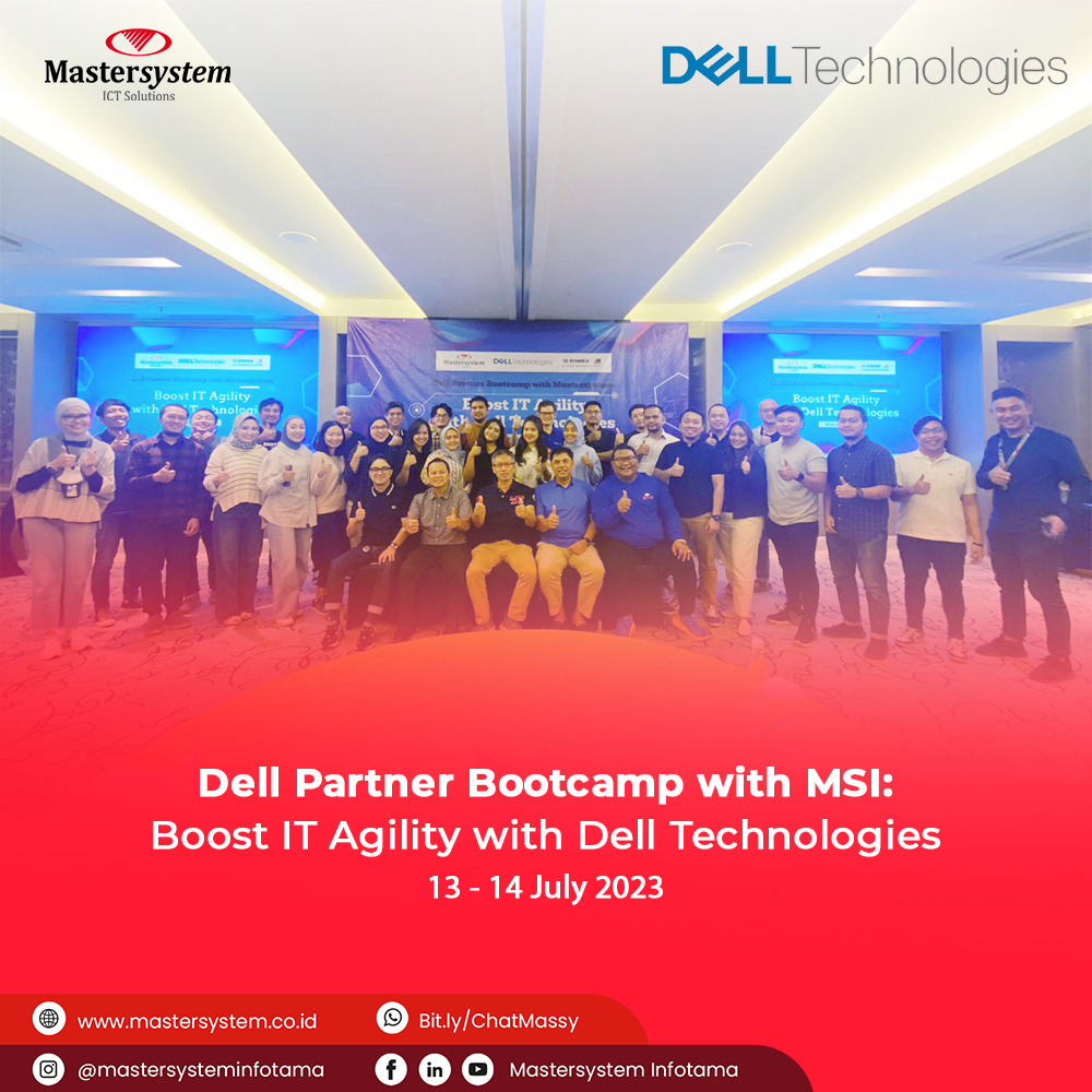 Sambut Era Solusi Inovatif: Dell Technologies Memperkenalkan Solusi Terkini di Bootcamp Bersama Mastersystem