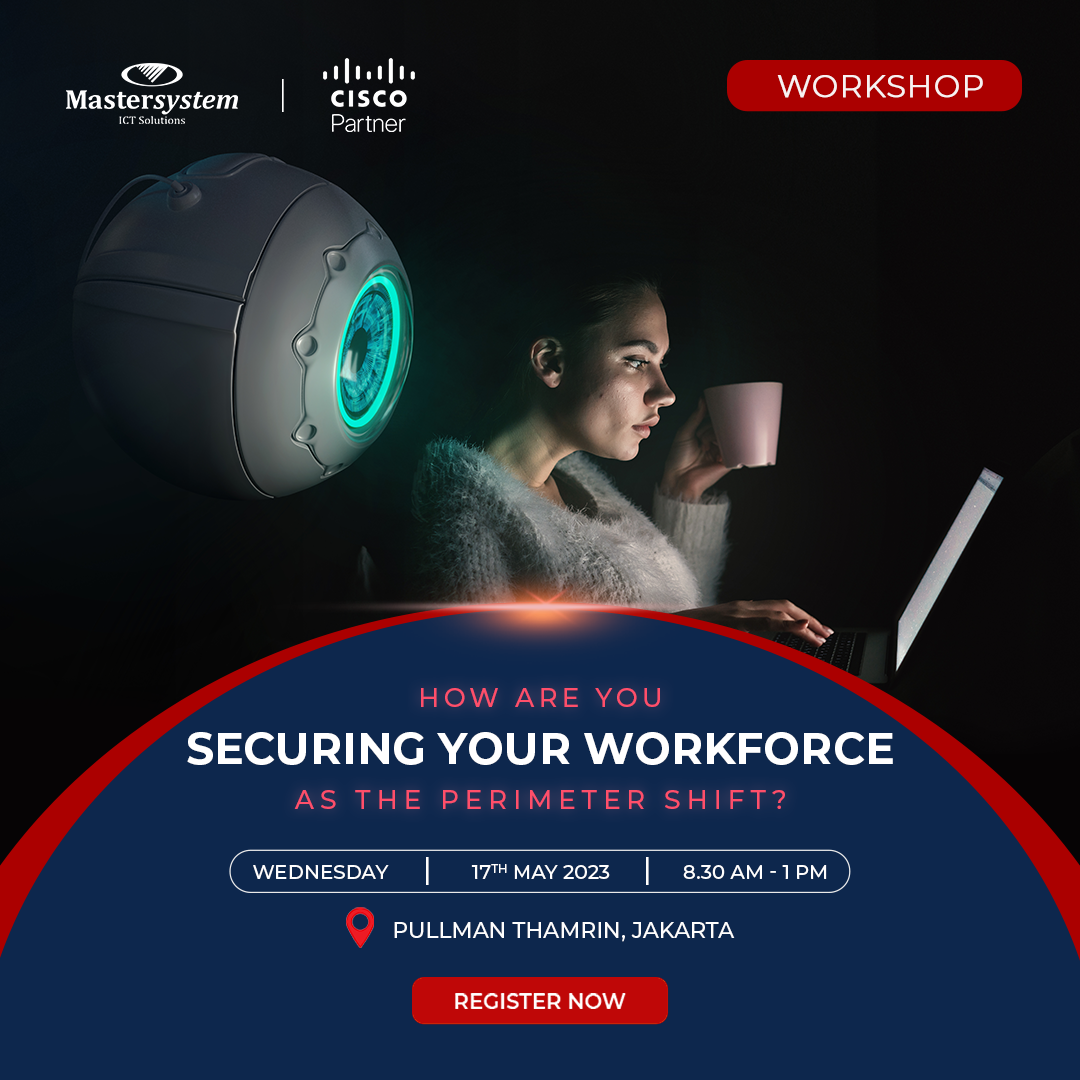 How Are You Securing Your Workforce as the Perimeter Shift?